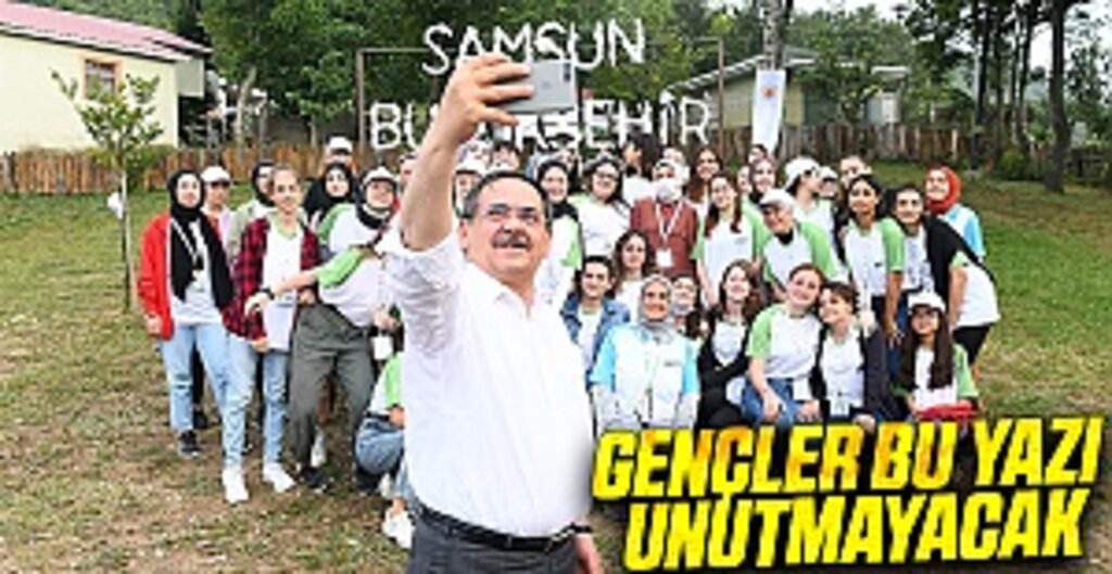 Gençler bu yazı unutmayacak