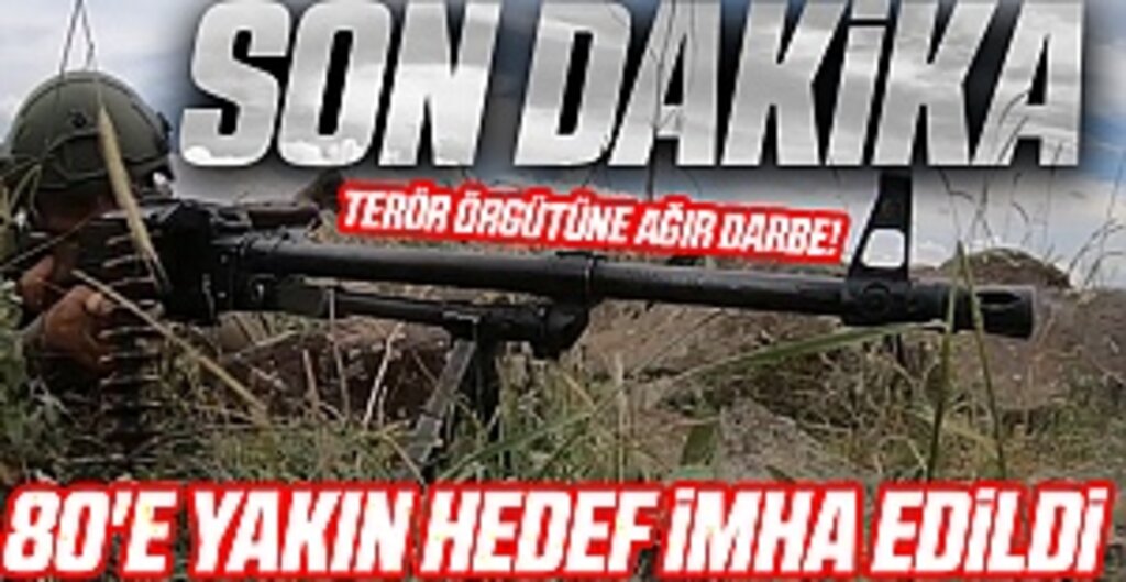 MSB'den Son Dakika! 17 terörist etkisiz hale getirildi, 80'e yakın hedef imha edildi