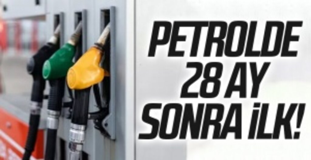 Petrolde 28 ay sonra ilk!