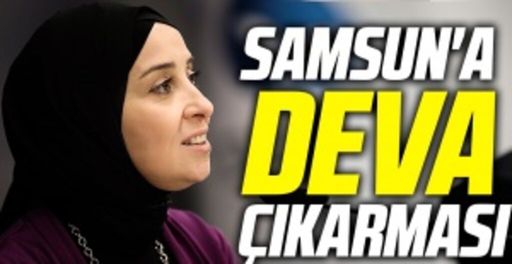Samsun'a DEVA çıkarması