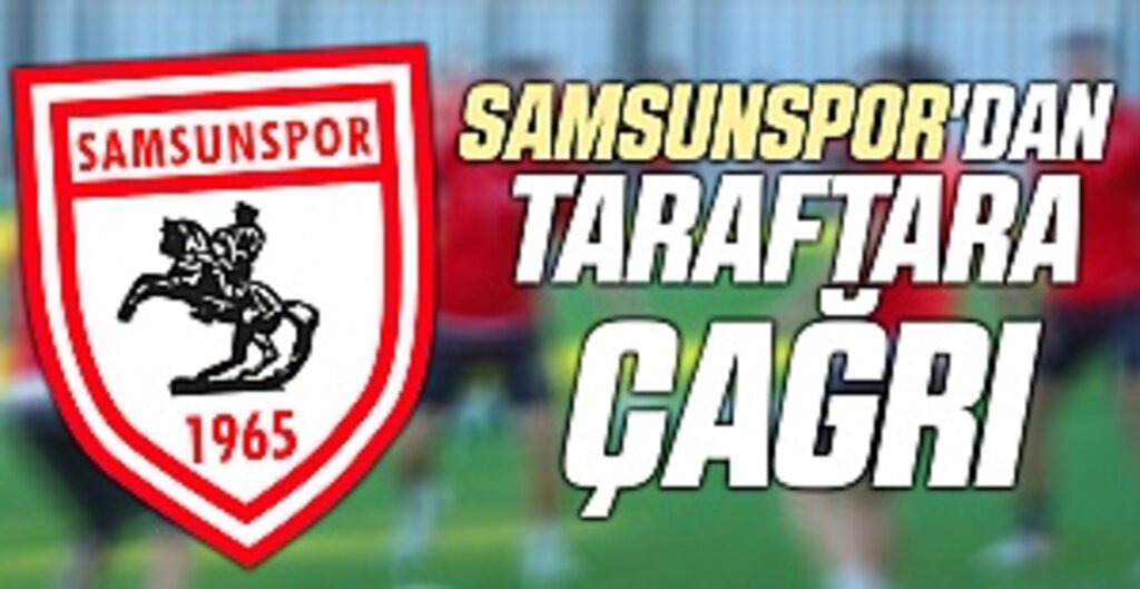 Samsunspor'dan Taraftara Çağrı