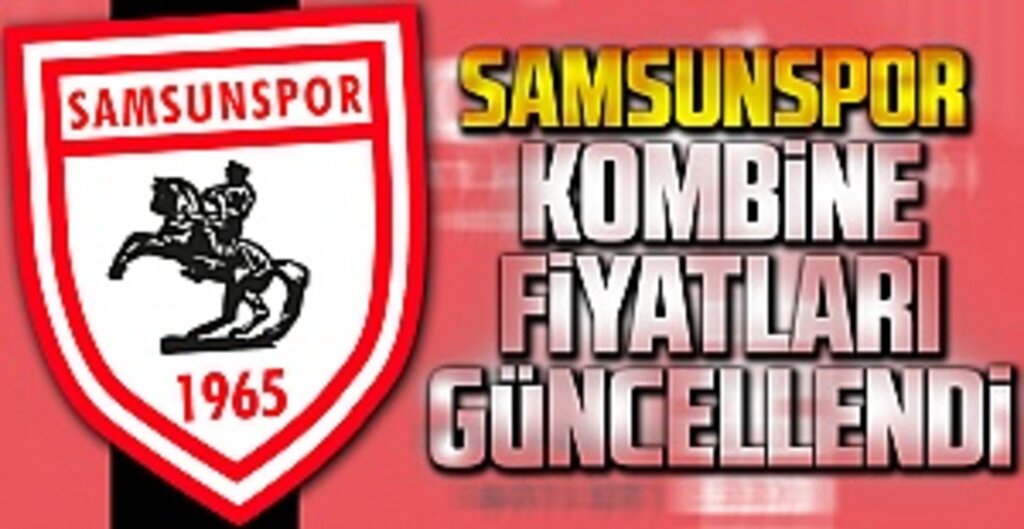 Samsunspor Kombine Fiyatları Güncellendi!