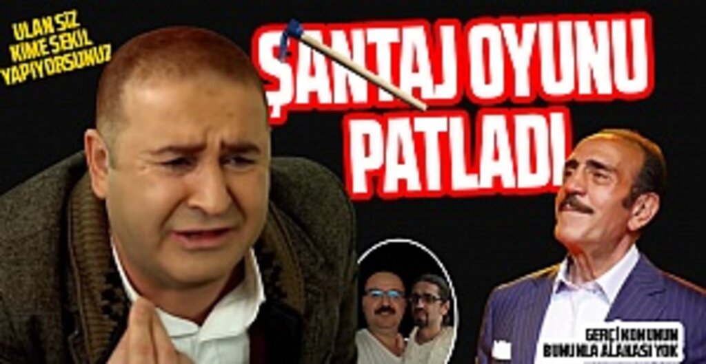Şantaj oyunu patladı: İşte Detaylar...