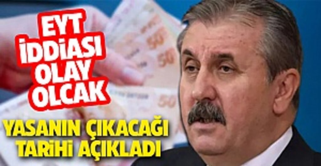 BBP Başkanı Destici’den gündem yaratacak iddia