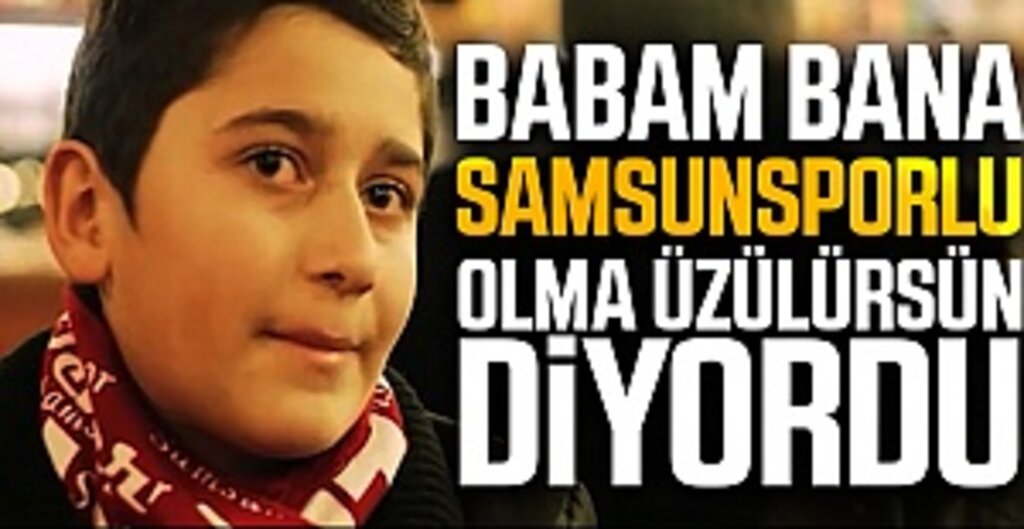 O çocuk Samsunspor'da