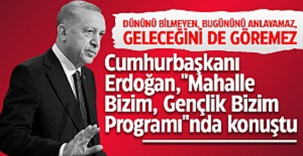 Cumhurbaşkanı Erdoğan: Türkiye Yüzyılı’nın sahibi gençlerimizdir