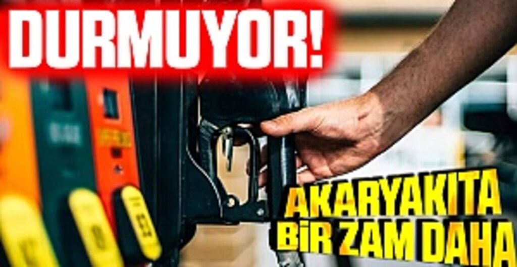 Durmuyor! Akaryakıta bir zam daha