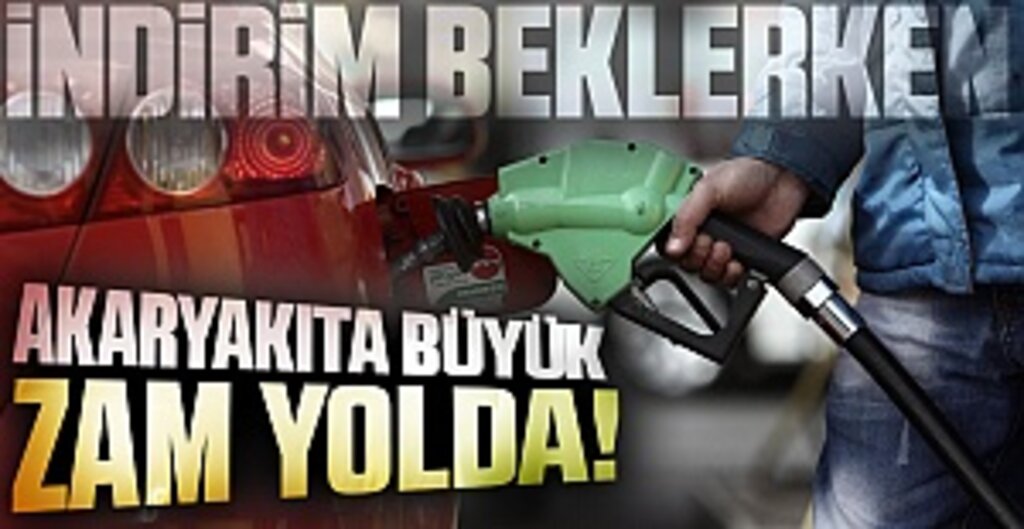 İndirim beklerken Benzin ve motorine zam geliyor!