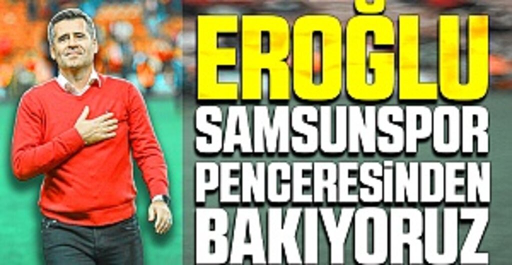 Olaya Samsunspor Penceresinden Bakıyoruz