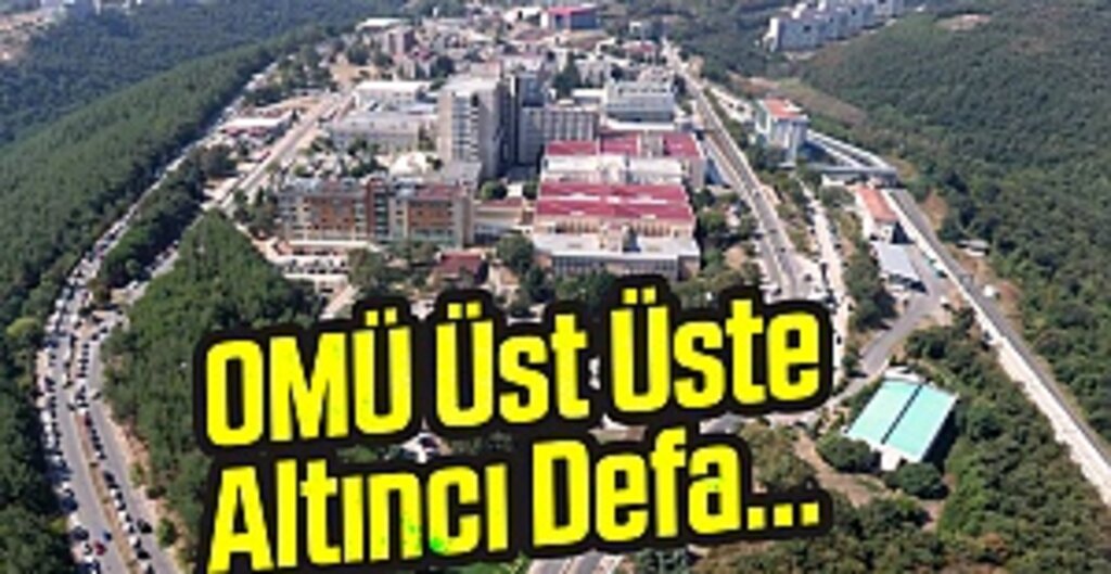 OMÜ Üst Üste Altıncı Defa...