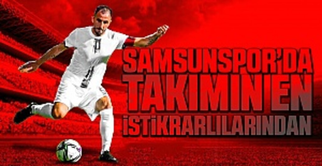 Samsunspor'daTakımın en istikrarlılarından