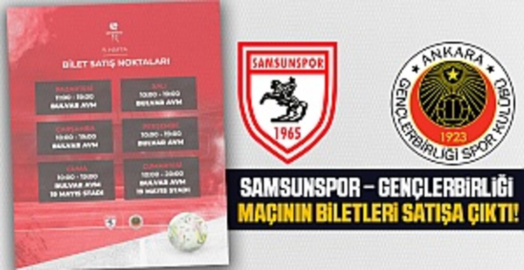 Samsunspor – Gençlerbirliği Maçının Biletleri Satışa Çıktı!