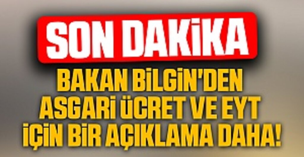 Son dakika: Asgari ücret ve EYT için bir açıklama daha!
