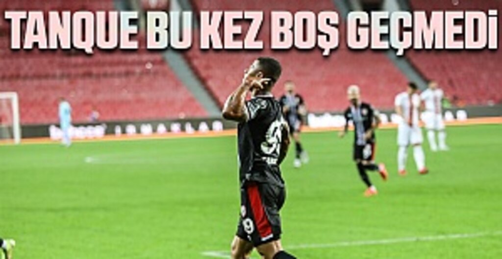 Tanque bu kez boş geçmedi
