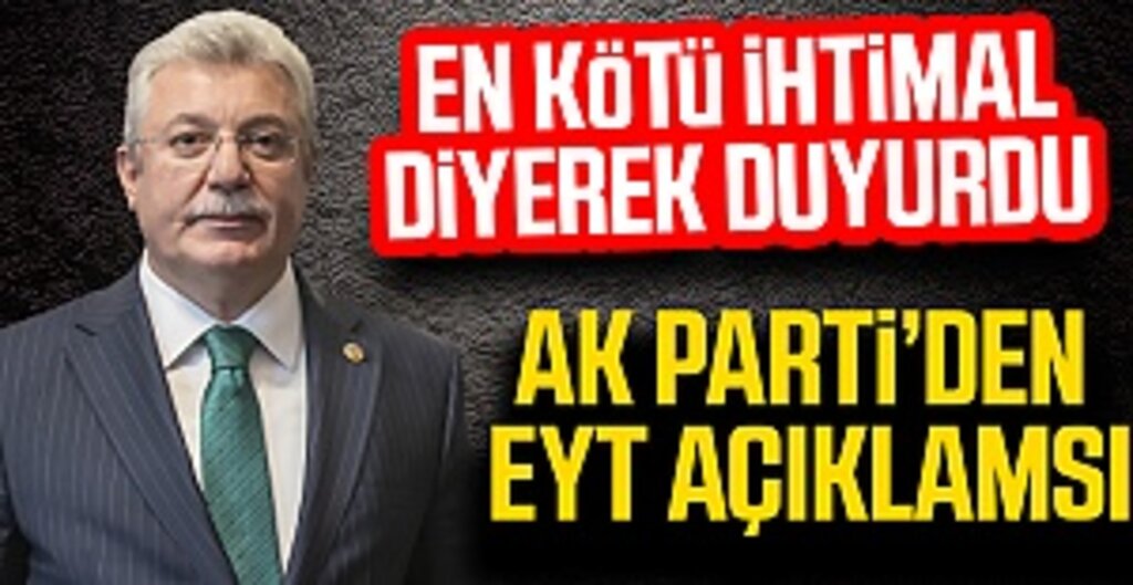 AK Parti'den EYT düzenlemesiyle ilgili açıklama
