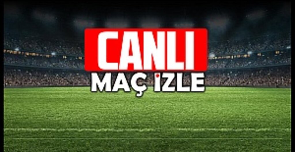 Canlı maç izle! TÜM MAÇLAR! Canlı Full HD maç izleme
