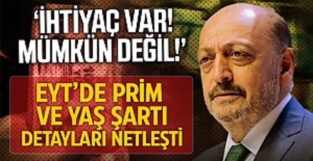 Eyt’de Prim Ve Yaş Şartı Detayları Netleşti