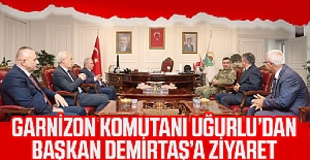 Garnizon Komutanı Uğurlu’dan Başkan Demirtaş’a Ziyaret