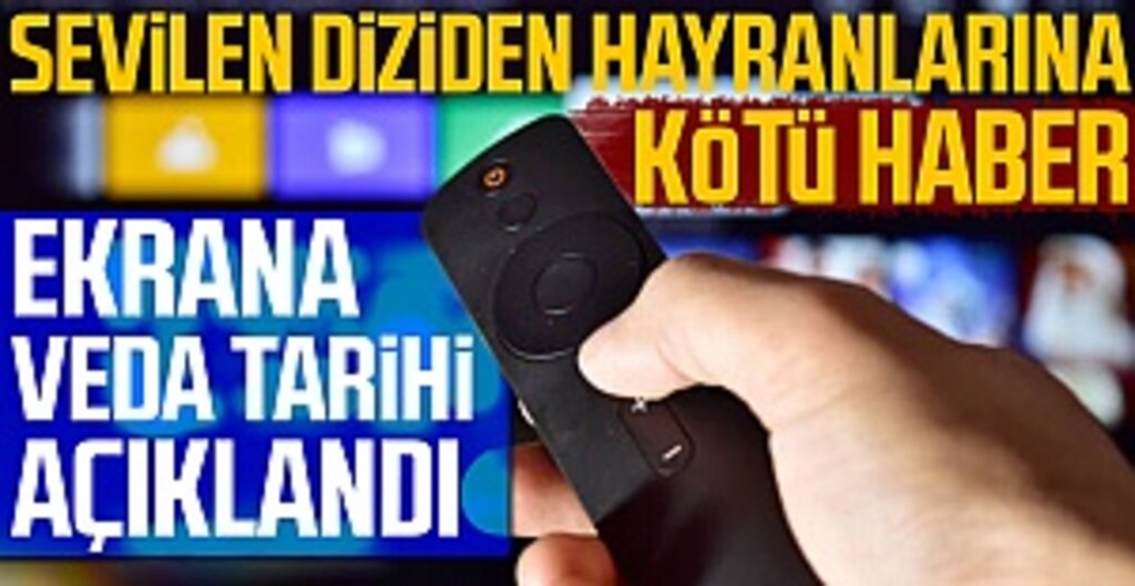 O diziden kötü haber! Final tarihi açıklandı