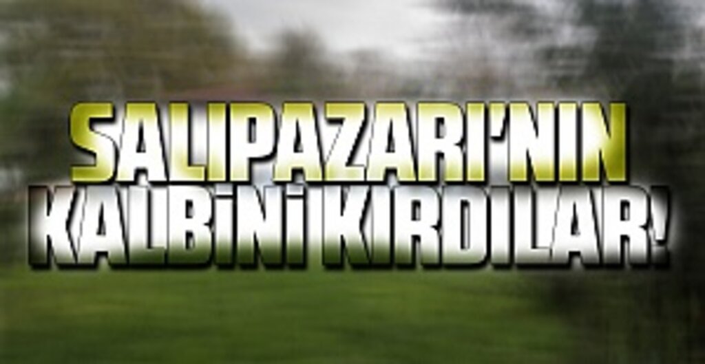 Salıpazarı'nın Kalbini Kırdılar!