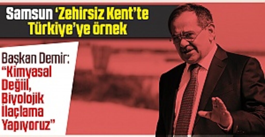 Samsun ‘Zehirsiz Kent’te Türkiye’ye örnek