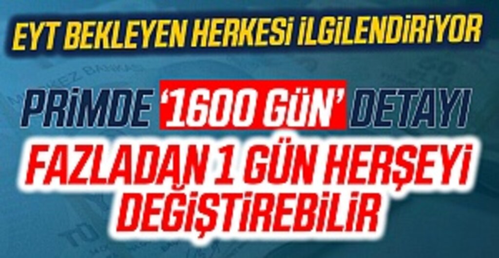SGK, Bağ-Kur ve Emekli Sandığı için EYT’de 1260 gün kuralı netleşti