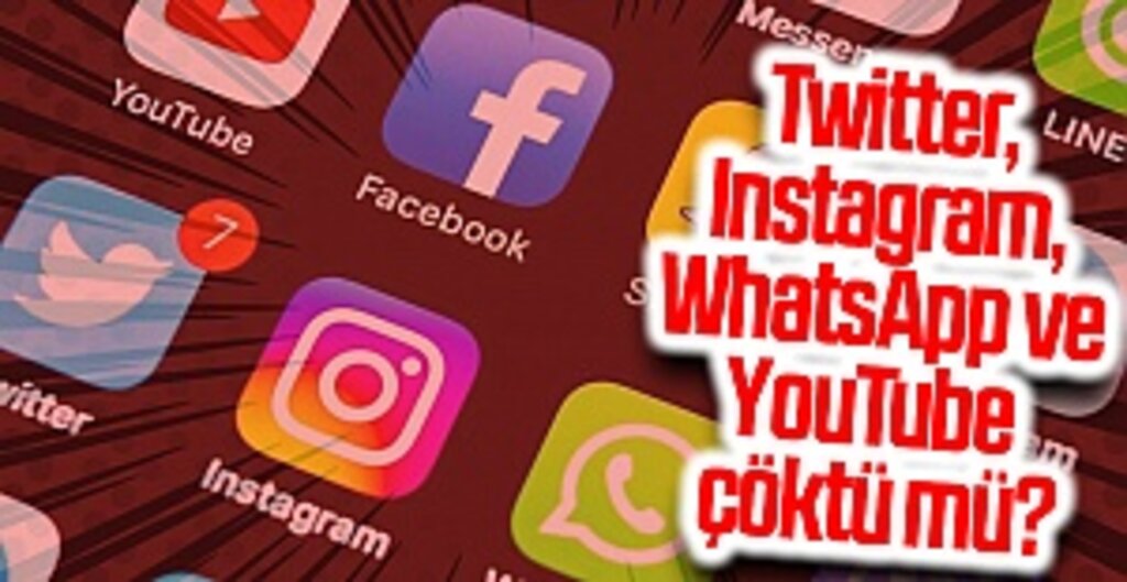 Twitter, Instagram, WhatsApp ve YouTube çöktü mü? Sosyal medya uygulamalarına erişim sorunu