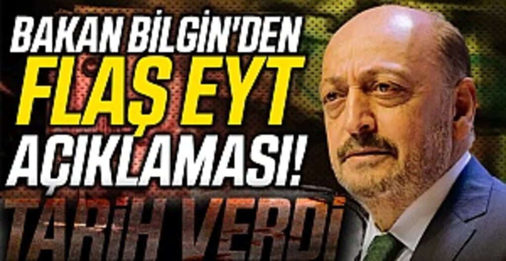 Bakan Bilgin'den flaş açıklama! EYT İçin Tarih Verdi