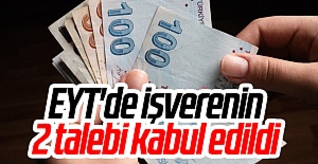 EYT'de işverenin 2 talebi kabul edildi