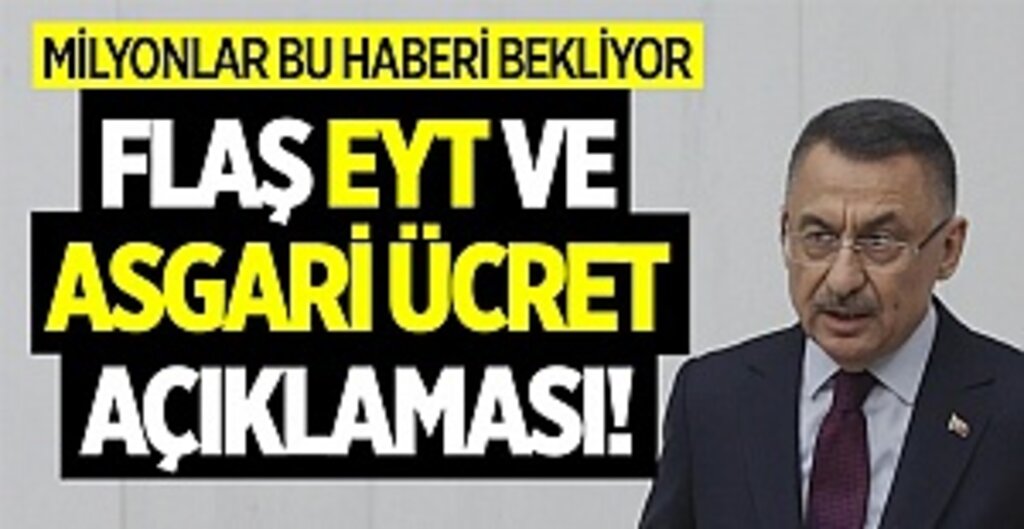 Fuat Oktay'dan EYT ve asgari ücret açıklaması!