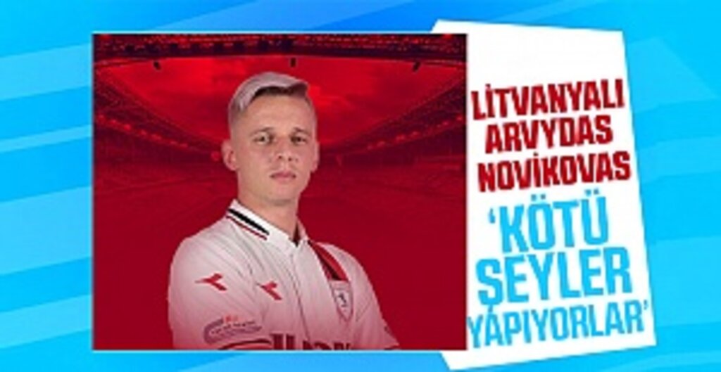 Arvydas Novikovas: ‘Kötü Şeyler Yapıyorlar’