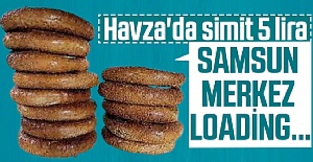 Havza’da simit %25 zamlandı