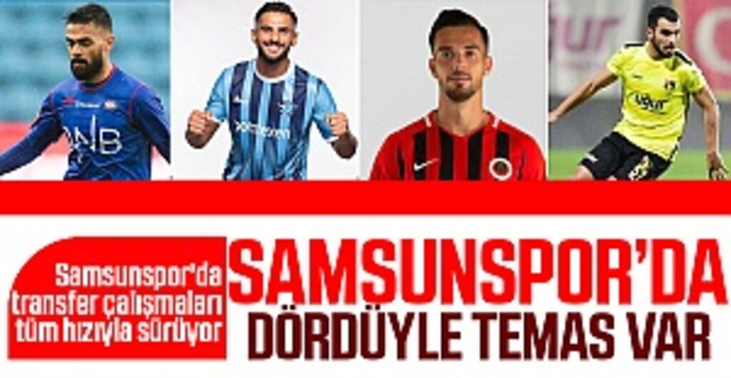 Samsunspor Transfer Listesinde 4 Önemli İsim: Görüşmeler Başladı