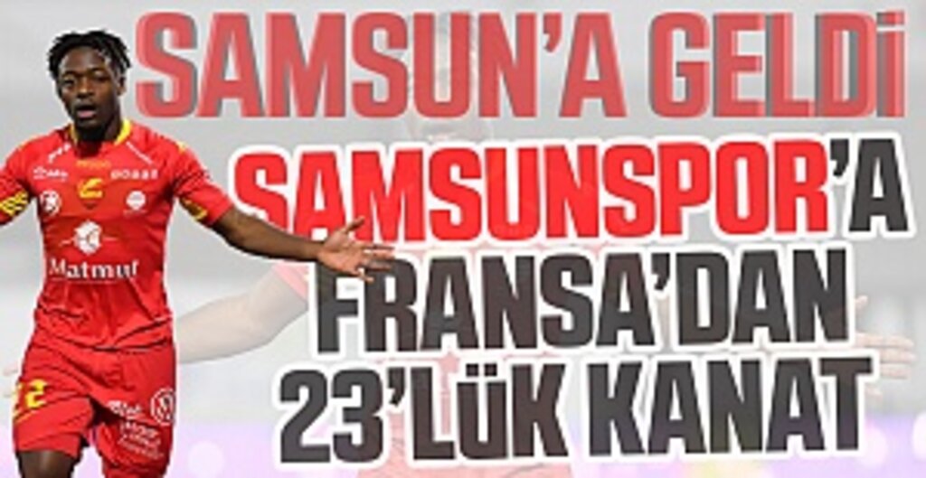 Samsunspor’a Fransa’dan 23’lük Kanat