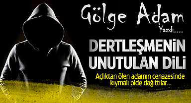 Dertleşmenin Unutulan Dili