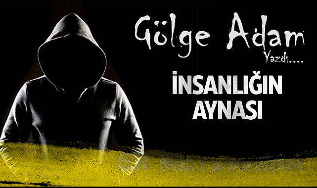 İnsanlığın Aynası