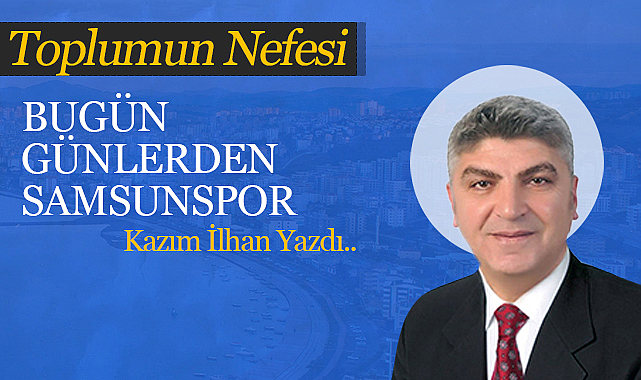 Bugün Günlerden Samsunspor