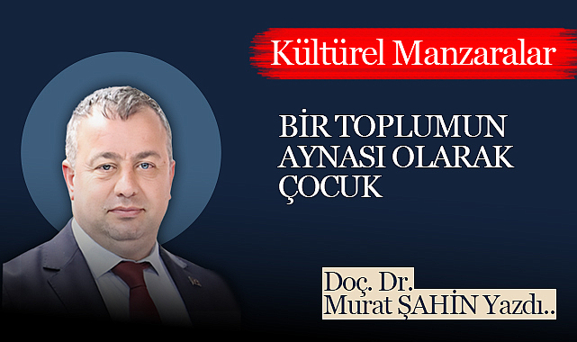 Bir Toplumun Aynası Olarak Çocuk