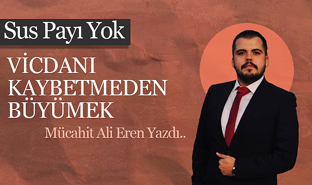 Vicdanı Kaybetmeden Büyümek