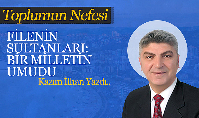 Filenin Sultanları: Bir Milletin Umudu
