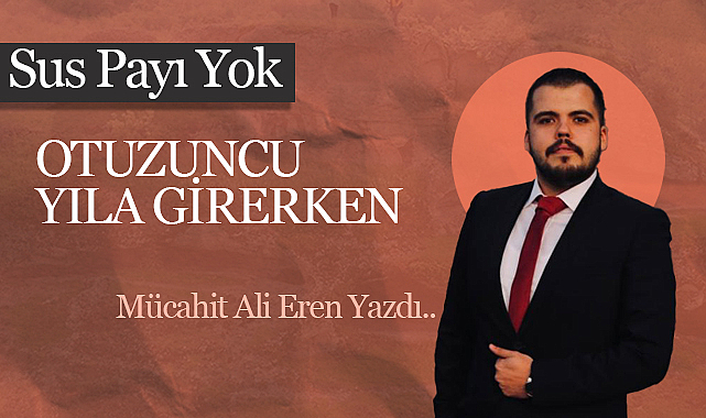 Otuzuncu Yıla Girerken