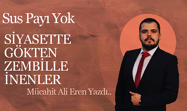 Siyasette Gökten Zembille İnenler